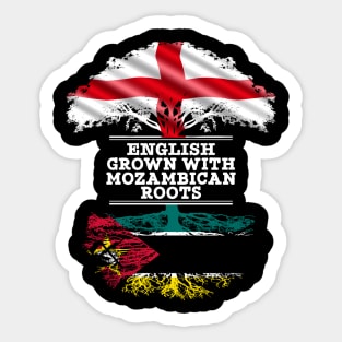 English Grown With Mozambican Roots - Gift for Mozambican With Roots From Mozambique Sticker